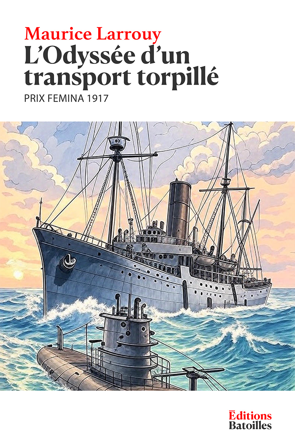 L'Odyssée d'un transport torpillé Éditions Batoilles